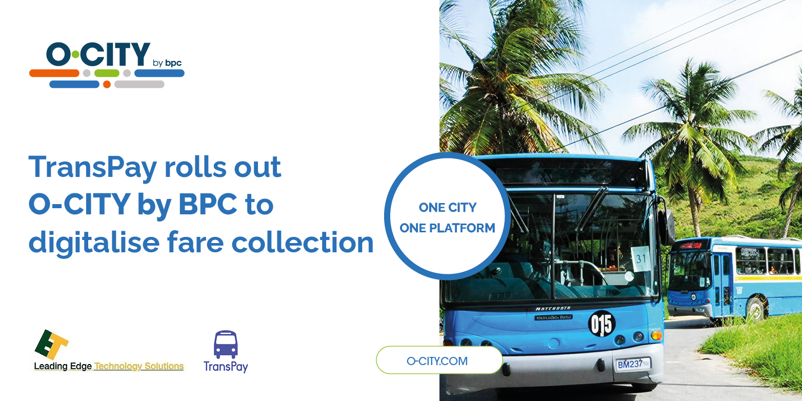 TransPay rolls out O-CITY by BPC to digitalise fare collection and simplify commuting through a new mobile app in Bridgetown, Barbados.